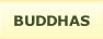 BUDDHAS.