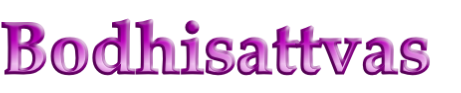 Bodhisattvas
